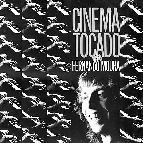Fernando Moura – Cinema Tocado